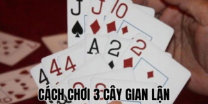 Cách Chơi 3 Cây Gian Lận: Chiến Thuật Và Kỹ Năng Nâng Cao 5 Cách Chơi Baccarat: Từ Đơn Giản Đến Phức Tạp