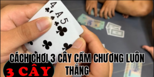 Cách Chơi 3 Cây Cầm Chương Luôn Thắng: Chiến Thuật Vàng 11 Anh Thumb bai viet1 31