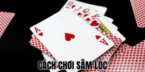 Cách Chơi Sâm Lốc: Hướng Dẫn Luật Và Chiến Thuật Cơ Bản 13 Anh Thumb bai viet1 5