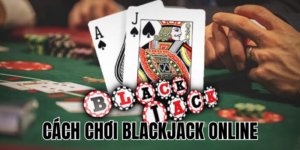 Cách Chơi Blackjack Online Hiểu Đơn Giản Và Chiến Thắng 23 Anh Thumb bai viet1 60