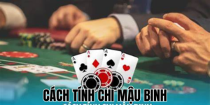 Cách Tính Chi Mậu Binh: Hướng Dẫn Toàn Diện Cho Người Mới 5 Anh Thumb bai viet2 4