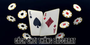 Cách Chơi Thắng Baccarat: Chiến Thuật Và Bí Quyết Hiệu Quả 1 Anh Thumb bai viet2 6
