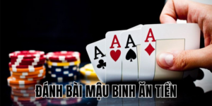 Đánh Bài Mậu Binh Ăn Tiền: Cách Kiếm Tiền Hiệu Quả Trực Tuyến 16 Anh Thumb bai viet2 7